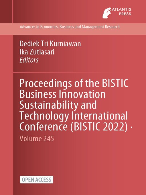 Title details for Proceedings of the BISTIC Business Innovation Sustainability and Technology International Conference (BISTIC 2022) by Dediek Tri Kurniawan - Available